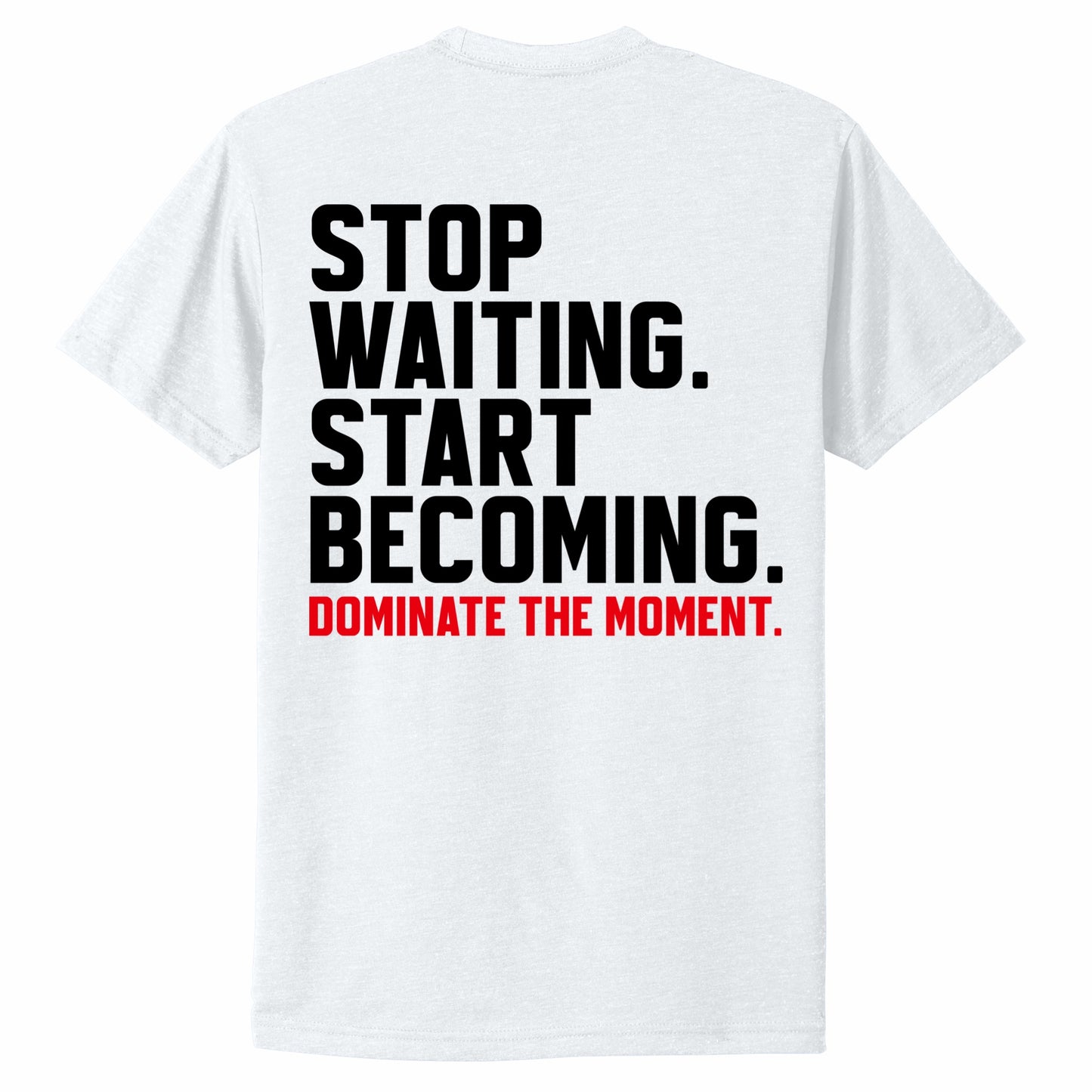 White 'Start
Becoming' 60/40 Tee